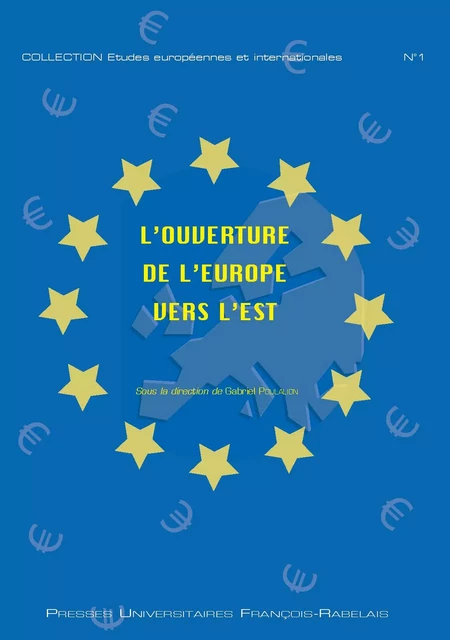 L’ouverture de l’Europe vers l’est -  - Presses universitaires François-Rabelais