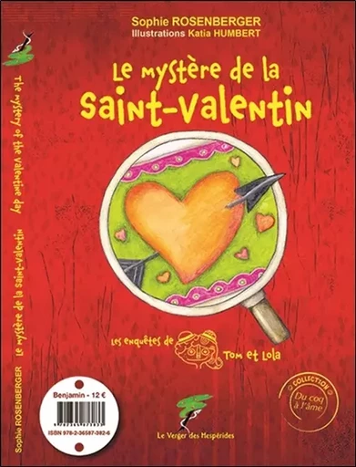 Le mystère de la Saint-Valentin - The mystery of the Valentin day - Katia Humbert, Sophie Rosenberger - Le Verger des Hespérides