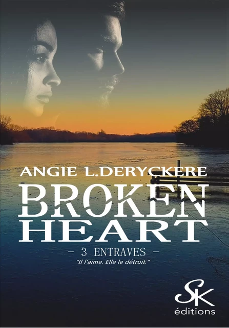 Broken Heart 3 - Angie L. Deryckère - Éditions Sharon Kena