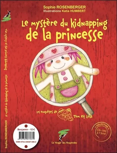 Le mystère du kidnapping de la princesse - The mystery of the kidnapping of the princess - Katia Humbert, Sophie Rosenberger - Le Verger des Hespérides