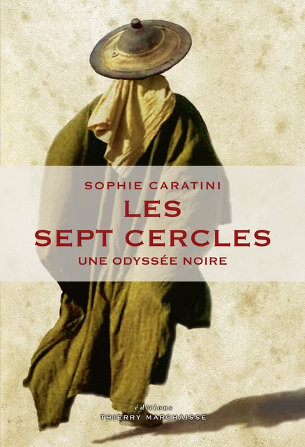 Les Sept cercles - Sophie Caratini - Éditions Thierry Marchaisse