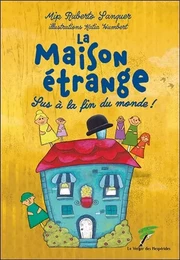 La Maison étrange - Sus à la fin du monde !