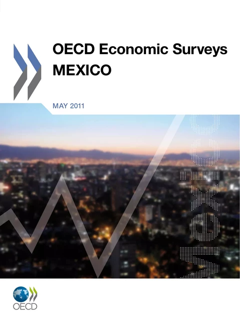 OECD Economic Surveys: Mexico 2011 -  Collective - OECD