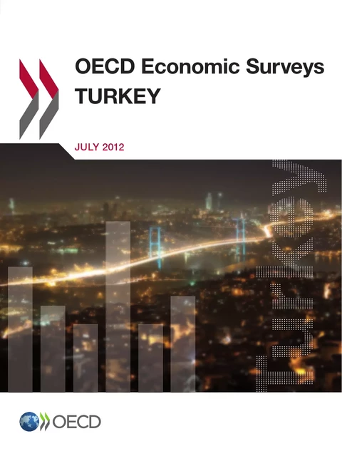 OECD Economic Surveys: Turkey 2012 -  Collective - OECD