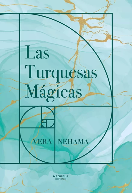 Las Turquesas Mágicas - Vera Nehama - Nagrela Editores, S.L.