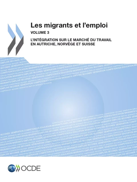 Les migrants et l'emploi (Vol. 3) -  Collectif - OECD