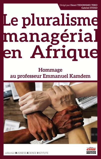 Le pluralisme managérial en Afrique - Henri Tedongmo Teko, Gabriel Etogo - Éditions EMS