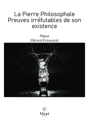 La Pierre Philosophale  - Preuves irréfutables de son existence