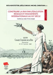 Construire la paix par l’éducation : réseaux et mouvements internationaux au XXe siècle