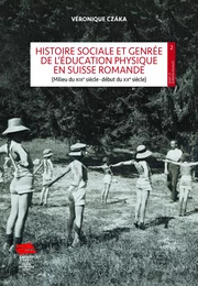 Histoire sociale et genrée de l’éducation physique en Suisse romande