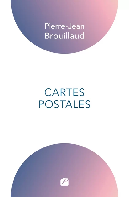 Cartes postales - Pierre-Jean Brouillaud - Editions du Panthéon