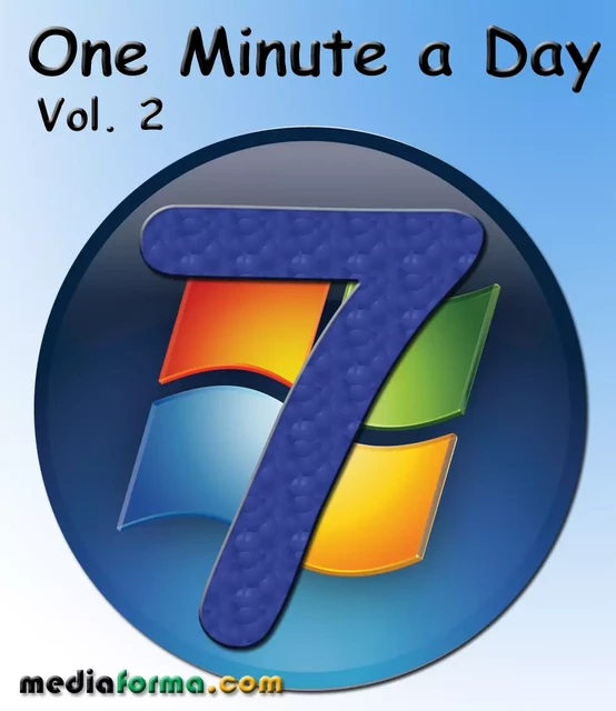 Windows 7 - One Minute a Day Vol. 2 - Michel MARTIN - Mediaforma