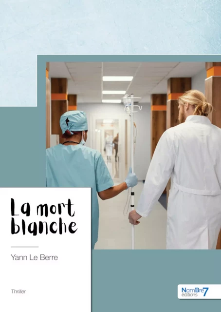 La mort blanche - Yann le Berre - Nombre7 Editions