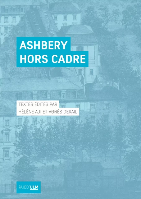 Ashbery hors cadre -  - Éditions Rue d’Ulm via OpenEdition