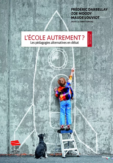 L’école autrement ? - Frédéric Darbellay, Zoe Moody, Maude Louviot - Alphil-Presses universitaires suisses