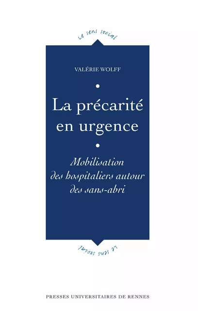 La précarité en urgence - Valérie Wolff - Presses universitaires de Rennes