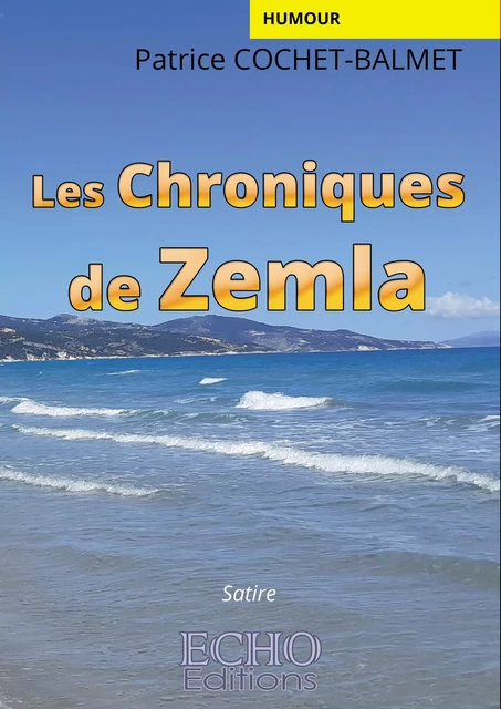 Les Chroniques de Zemla - Patrice Cochet-Balmet - ECHO Editions