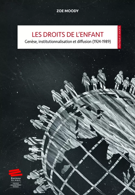 Les droits de l’enfant - Zoe Moody - Alphil-Presses universitaires suisses