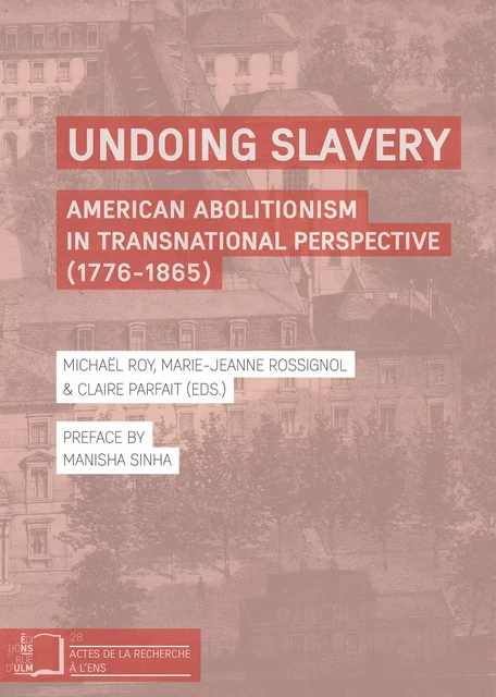 Undoing Slavery -  - Éditions Rue d’Ulm via OpenEdition