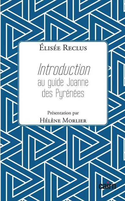 Introduction au guide Joanne des Pyrénées - Élisée Reclus - Éditions Cairn