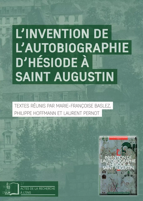 L’Invention de l’autobiographie d’Hésiode à saint Augustin -  - Éditions Rue d’Ulm via OpenEdition