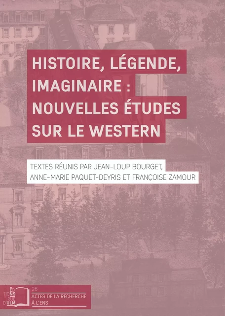 Histoire, légende, imaginaire : nouvelles études sur le western -  - Éditions Rue d’Ulm via OpenEdition