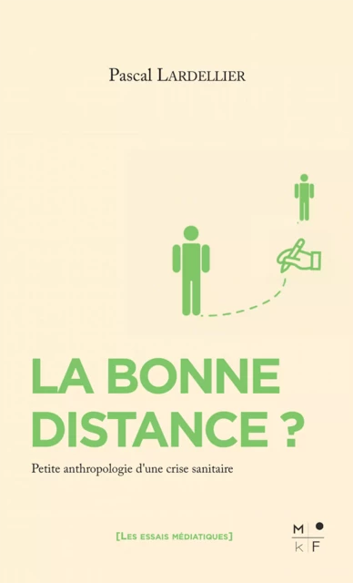 La bonne distance ? - Pascal Lardellier - MkF Éditions