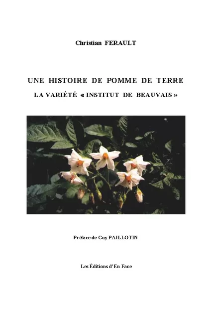 Une Histoire de pomme de terre : la variété "Institut de Beauvais" - Christian Ferault - Éditions d'En Face