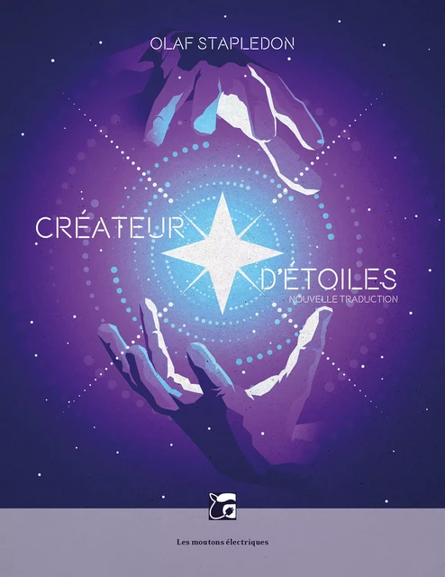 Créateur d'étoiles - Olaf Stapledon - Les Moutons Électriques