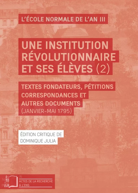 Une institution révolutionnaire et ses élèves (2) -  - Éditions Rue d’Ulm via OpenEdition