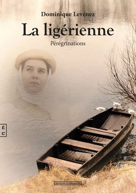 La Ligérienne - Dominique Levenez - EDITIONS COMPLICITES