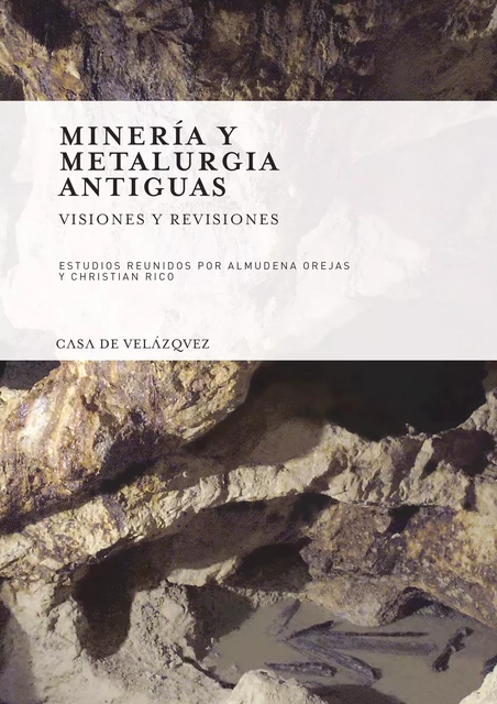 Minería y metalurgia antiguas -  - Casa de Velázquez