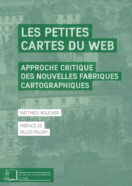 Les Petites Cartes du web - Matthieu Noucher - Éditions Rue d’Ulm via OpenEdition