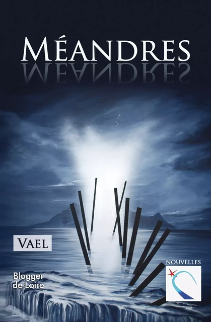 Méandres -  Vael - Blogger de Loire