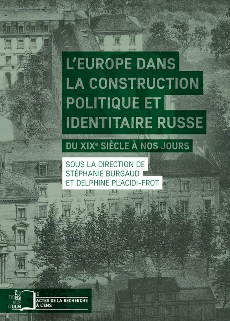 L’Europe dans la construction politique et identitaire russe -  - Éditions Rue d’Ulm via OpenEdition