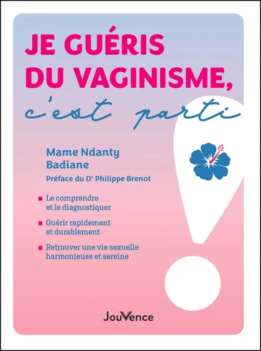 Je guéris du vaginisme, c'est parti ! - Mame Ndanty Badiane - Éditions Jouvence