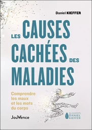 Les causes cachées des maladies