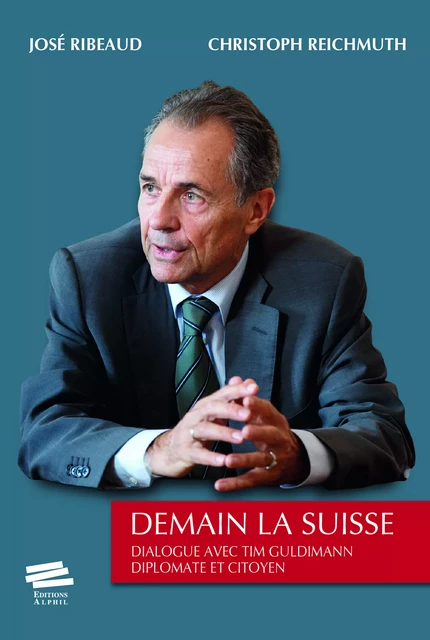 Demain la Suisse - Christoph Reichmuth, José Ribeaud - Alphil