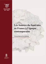 Les sources du funéraire en France à l'époque contemporaine