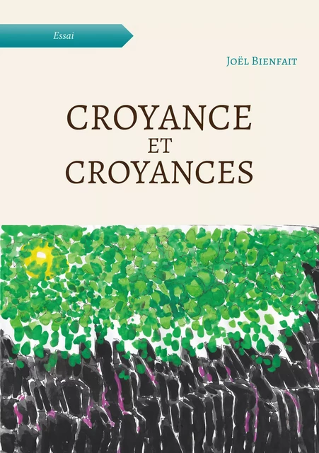 Croyance et croyances - Joël Bienfait - Atramenta