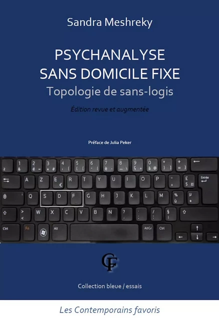 Psychanalyse sans domicile fixe. Topologie de sans-logis - Sandra Meshreky - Les Contemporains favoris