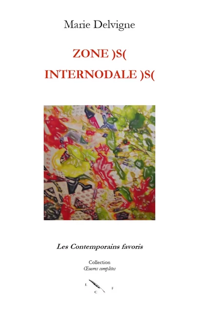 Zones)s( internodale)s( - Marie Delvigne - Les Contemporains favoris