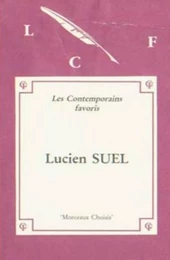 Morceaux choisis de Lucien Suel (Edition originale)