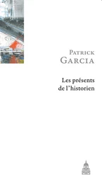 Les présents de l’historien