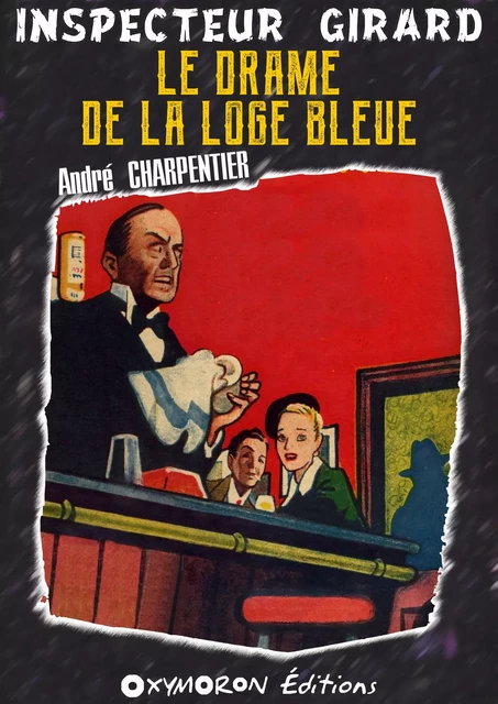 Le drame de la loge bleue - André Charpentier - OXYMORON Éditions