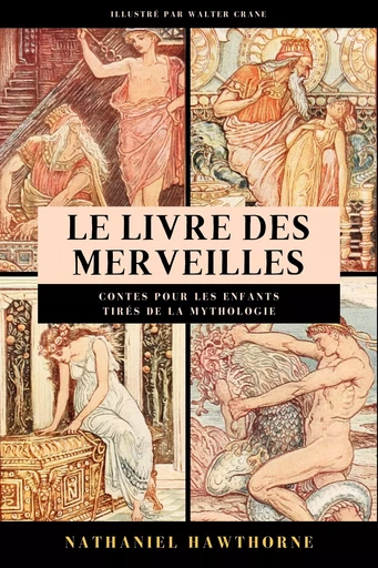 Le livre des Merveilles - Nathaniel Hawthorne - Alicia Éditions