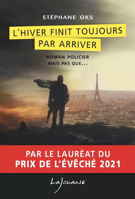 L'hiver finit toujours par arriver - Stéphane Oks - Éditions Lajouanie