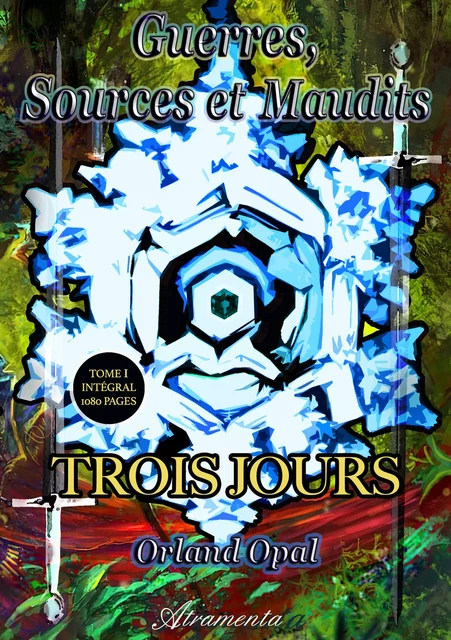 Trois jours -  Alchimie, Orland Opal - Atramenta