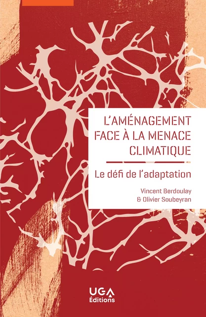 L’aménagement face à la menace climatique - Vincent Berdoulay, Olivier Soubeyran - UGA Éditions