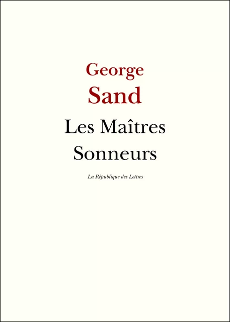 Les Maîtres Sonneurs - George Sand - République des Lettres